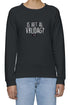 Is het al vrijdag? - Dames Sweatshirt