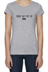 Praat niet met me - Dames T-Shirt